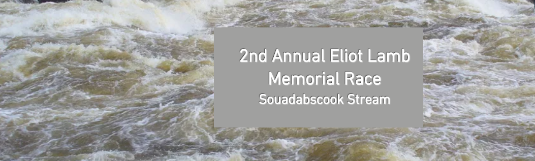 Eliot Lamb Memorial Souadabscook Stream Race 