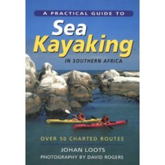 A Practical Guide to Sea Kayaking in Southern Africa