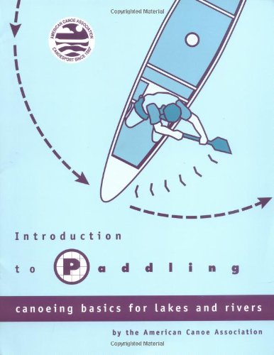 Introduction to Paddling: Canoeing Basics for Lakes and Rivers - 41R0uQDVKJL